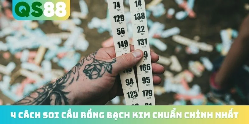 4 cách soi cầu rồng bạch kim chuẩn chỉnh nhất
